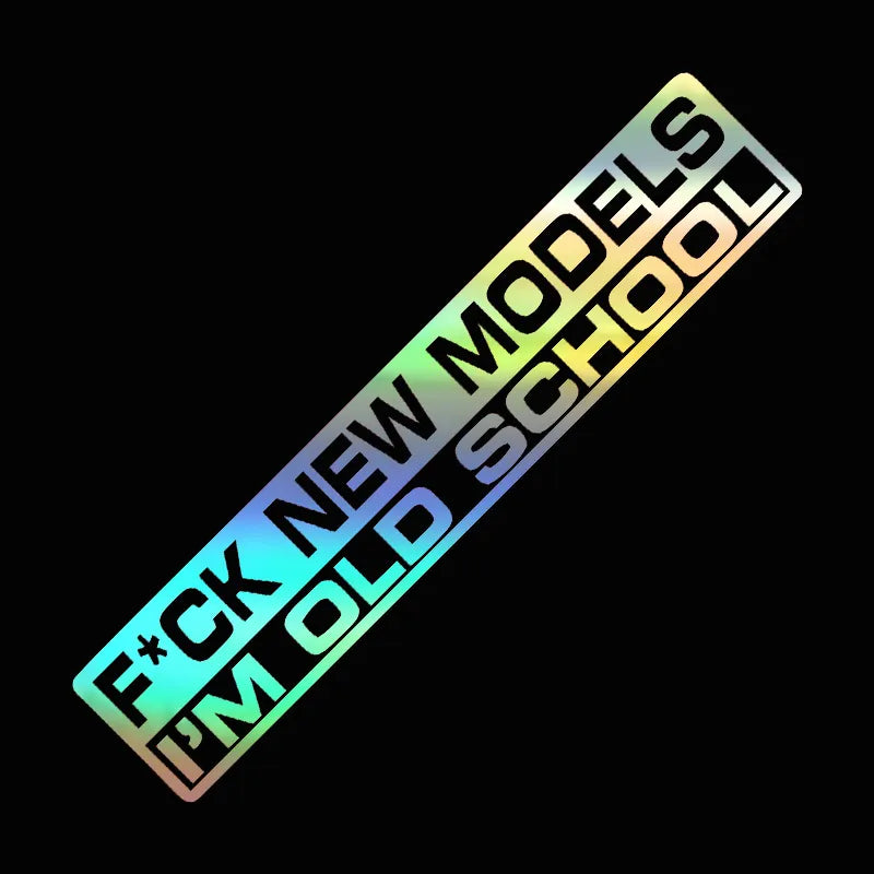 "F*CK NEW MODELS, I'M OLD SCHOOL" Sticker